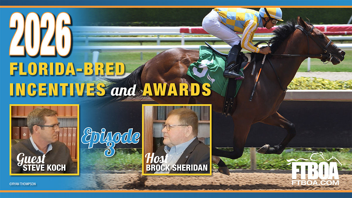 Thumbnail for FTBOA Podcast Episode 3.  The thumbnail consists of a photo of Florida-bred Thoroughbred Strategic Risk (Photo: ©Ryan Thompson) with large, bolded texted overlaid to the left side of the graphic. The text reads, “2026 Florida-bred Incentives and Awards.” Beneath the title, square framed photos of the host and guest, Steve Koch (left / guest) and Brock Sheridan (right / host), are left-aligned on the page. The logo for the FTBOA is featured in the bottom righthand corner, and the entire thumbnail is outlined in a light blue to dark blue gradient with orange outlines.