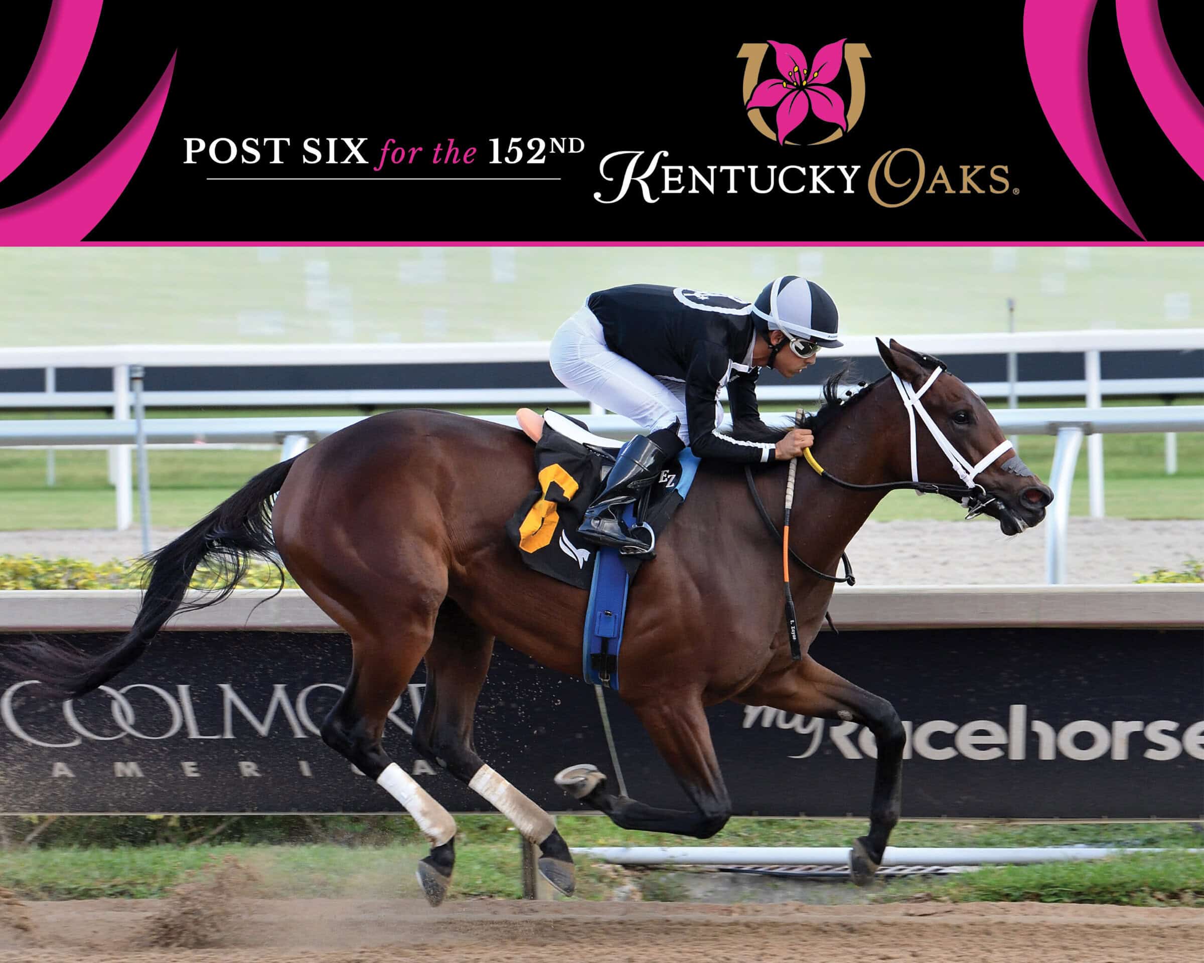 Florida-bred Thoroughbred My Miss Mo and jockey Edgard Zayas gallop to the wire at Gulfstream Park unchallenged to win a Maiden Special Weight on November 9, 2025. (Photo by ©Lauren King) Above the duo, a black banner framed by bright pink, organic shapes reads “Post Six for the 152nd” in white and bright pink lettering, which is left aligned next to the logo for the Kentucky Oaks. A pink link separates the banner from the photo.