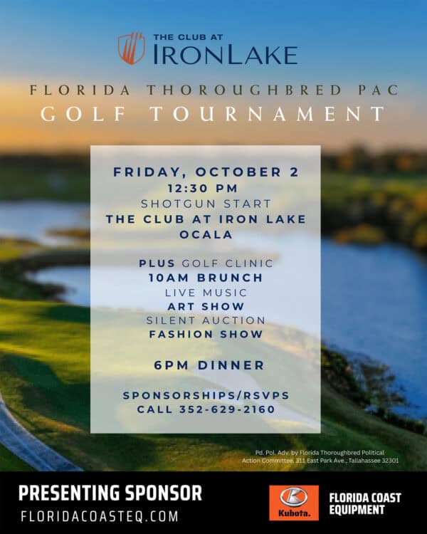 Set of 3 full page ads for the Florida Thoroughbred PAC 2026 Golf Tournament. The background is a blurred photo of the golf course. The host for the event, The Club at IronLake, has their logo featured at the top of the first page. A white rectangle centered in the middle of the advertisement features the date, Friday, October 2nd, and the start time 12:30pm, alongside other information. The bottom of the page is framed by a black banner that is presenting the sponsor Kubota Florida Coast Equipment with their logo and website, floridacoasteq.com. The second and third pages have the same background and Kubota FCE banner, but page 2 is a form to fill out to participate in the tournament, and page 3 features sponsorships and promotional packages. This is page 1.